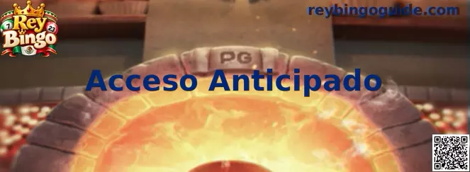 Guía informativa de Rey Bingo sobre Acceso Anticipado