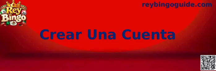 Guía visual para crear una cuenta en Rey Bingo y revisar el proceso de registro