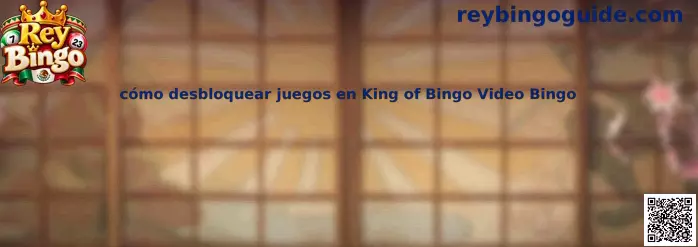 Imagen ilustrativa de la guía para desbloquear juegos en King of Bingo Video Bingo
