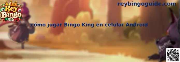 Imagen de referencia para aprender cómo jugar Bingo King desde un celular Android