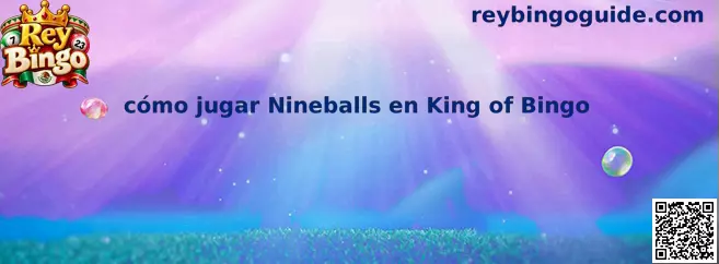 Imagen introductoria de la guía sobre cómo jugar Nineballs en King of Bingo