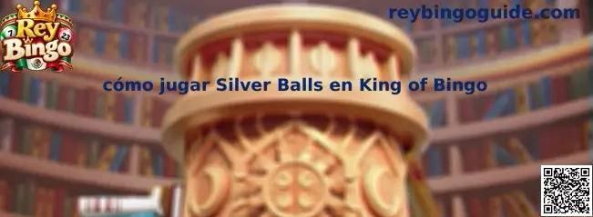 Imagen introductoria de la guía para aprender a jugar Silver Balls en King of Bingo